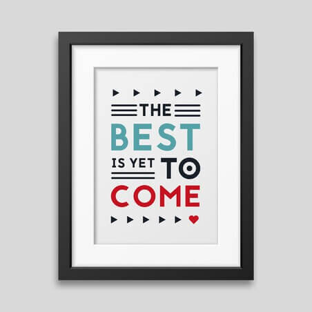 The best is yet to come' Framed poster⋆A-Project Shop⋆Graphic Corner⋆A-Project Shop