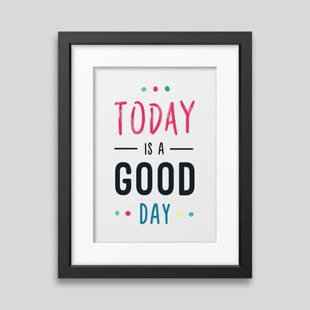 Today is a good day Framed poster⋆A-Project Shop⋆Graphic Corner⋆A-Project Shop